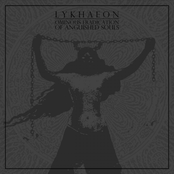 LYKHAEON - Ominous Eradication Of Anguished Souls