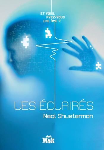 Les Ã©clairÃ©s - Neal Shusterman
