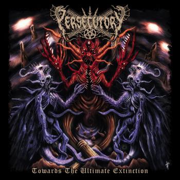 PERSECUTORY - Towards The Ultimate Extinction