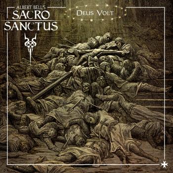 Albert Bell\'s SACRO SANCTUS_Deus Volt
