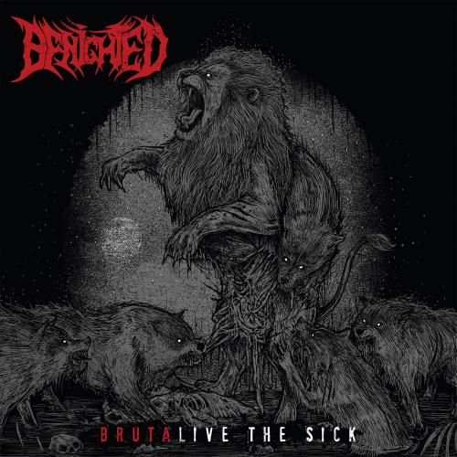 BENIGHTED_Brutalive The Sick