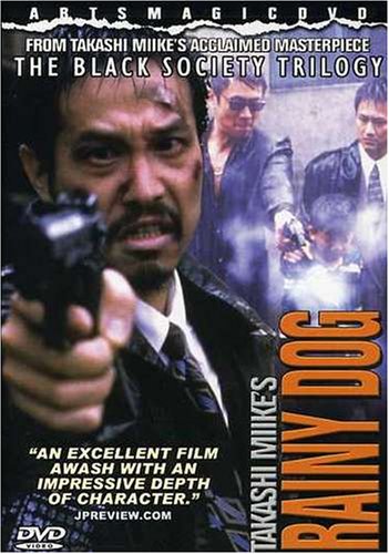Gokudô kuroshakai / Rainy Dog (1997)