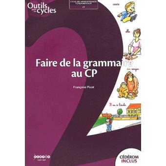 Faire de la grammaire au CP. Avec 1 CD-ROM