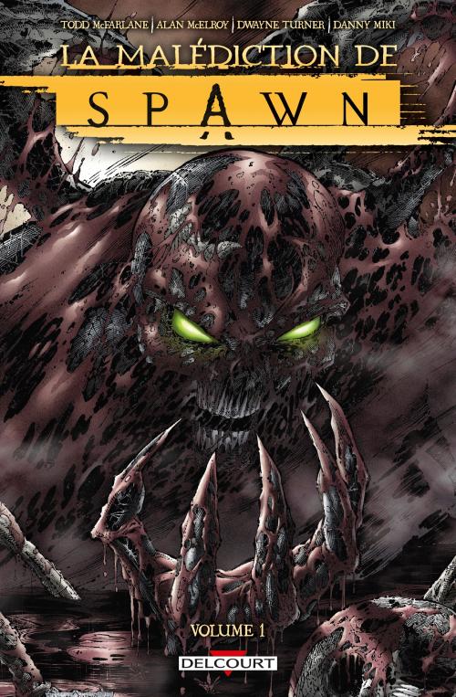 La malédiction de Spawn - Tome 01 - McFarlane & McElroy & Turner & Miki