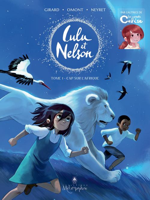 Lulu et Nelson - Tome 01 Cap sur l'Afrique - Girard & Omont & Neyret