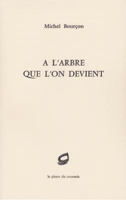 À l'arbre que l'on devient
