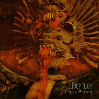 ALBEZ DUZ - Wings Of Tzinacan