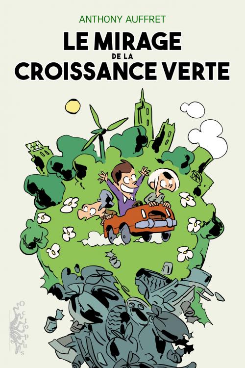 Le mirage de la croissance verte - Auffret