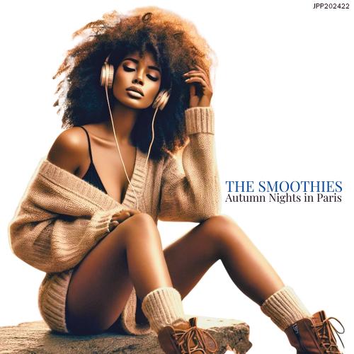 The Smoothies : CD Mp3 320 kbps " Autumn Nights In Paris " The Soul Sanctuary Records JPP202422 [ US ] October 18, 2024