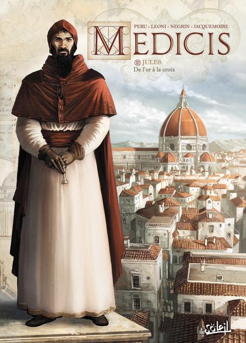 Medicis - Tome 03 Jules, de l'or à la croix - Peru & Leoni & Negrin & Jacquemoire