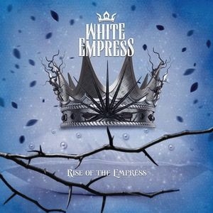 WHITE EMPRESS_Rise Of The Empress