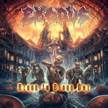 EXODUS_Blood In Blood Out