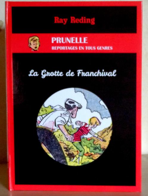 Prunelle n°1 : La grotte de Franchival