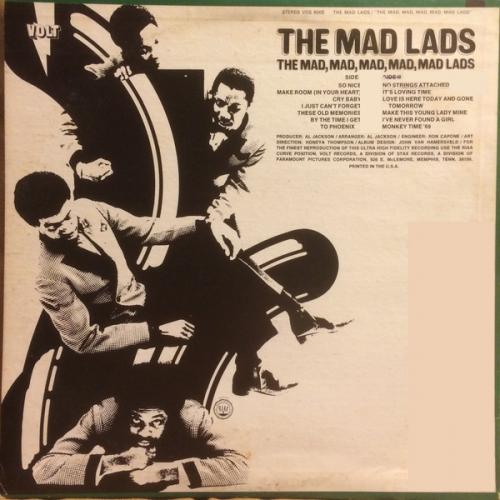 The Mad Lads " The Mad , Mad , Mad , Mad , Mad Lads " Volt Records VOS-6005 [ US ]