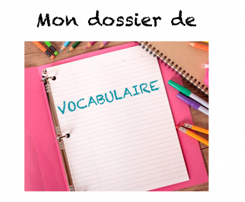 Mon dossier de vocabulaire