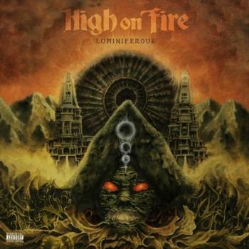 HIGH ON FIRE_Luminiferous