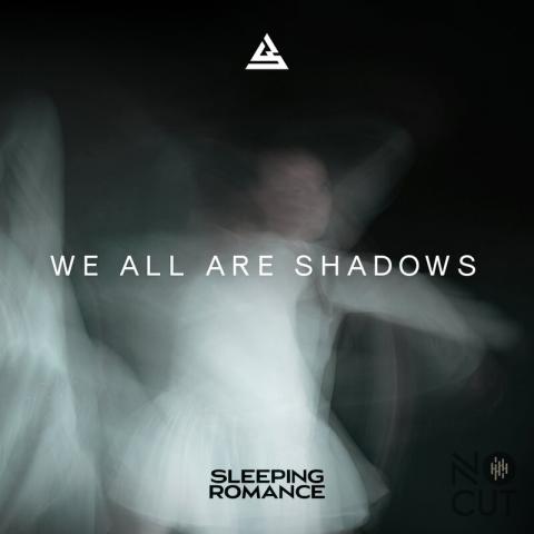 SLEEPING ROMANCE - Les détails du nouvel album We All Are Shadows ; "Call My Name" Clip