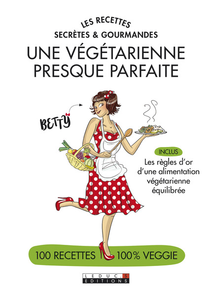 Une végétarienne presque parfaite - Alix Lefief-Delcourt