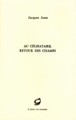 Au célibataire, retour des champs