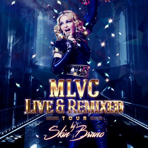 MLVC Live & Remixed (virtual) Tour by Skin Bruno