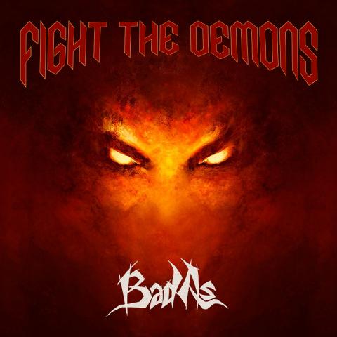 BAD As - "Fight The Demons" Clip