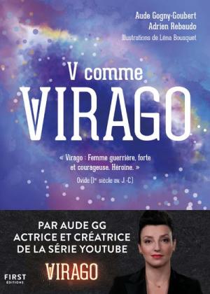 J'ai bien envie de lire le nouveau livre d'Aude Gogney-Goubert : V comme Virago