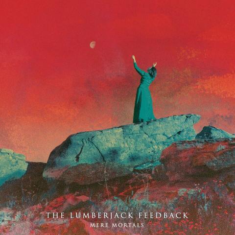 THE LUMBERJACK FEEDBACK - Un nouvel extrait de l'album Mere Mortals dévoilé