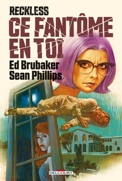 Reckless - Tome 04 Ce fantôme en toi - Brubacker & Phillips