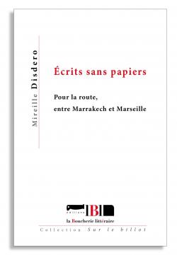 Mireille Disdero ou pourquoi Écrits sans papiers... ?
