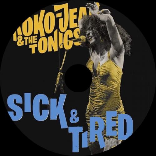 Koko-Jean & The Tonics : " Sick & Tired " Single SP Buenritmo Records BR106SG [ ES ]