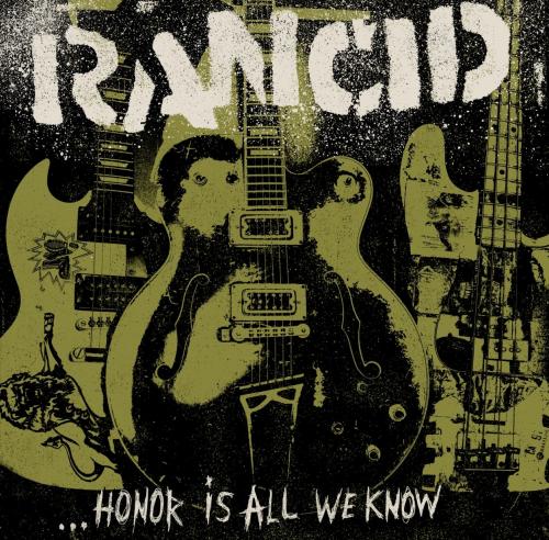 RANCID_...Honor Is All We Know