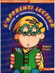 Amazon.fr - L'Apprenti Lecteur. Activites De Conscience Phonologique -  Stanké, Brigitte - Livres