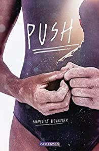 Push par Annelise Heurtier