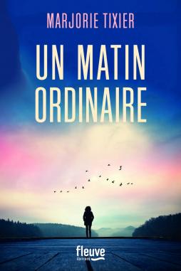 Un matin ordinaire de Marjorie Tixier