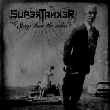 SUPERTANKER_Songs From The Ashes