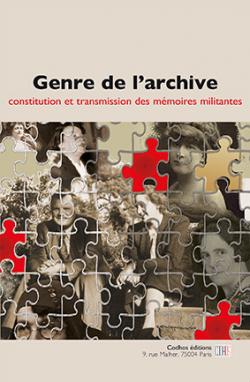 Genre de l’archive.  Constitution et transmission des mémoires militantes