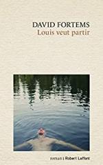 Louis veut partir, David FORTEMS