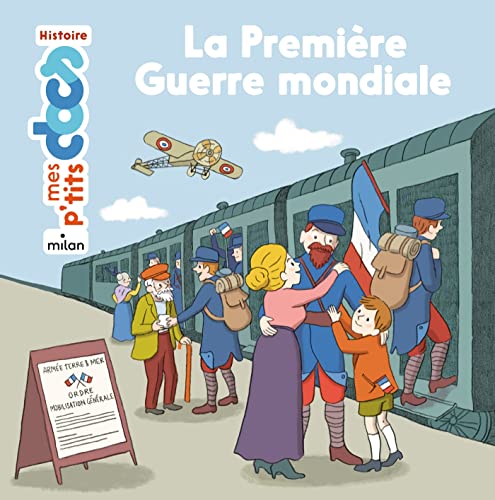 La première guerre mondiale: Mes P'tits docs HISTOIRE