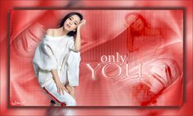 Only you