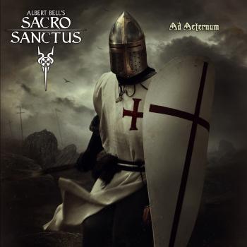 ALBERT BELL'S SACRO SANCTUS - Ad Aeternum