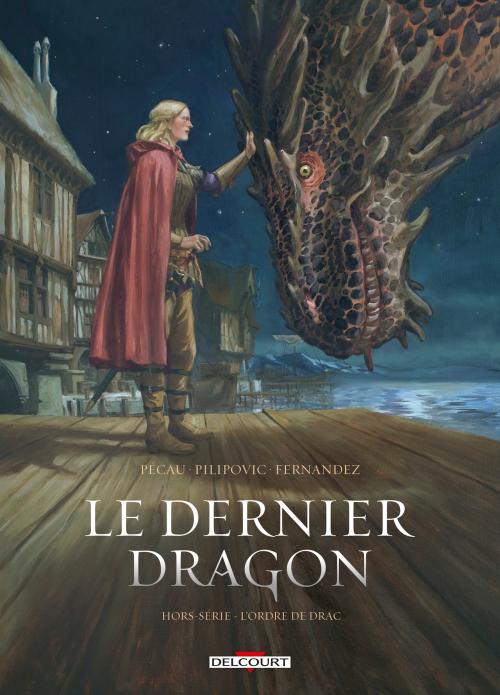 L'ordre de Drac - Le dernier dragon - Pécau & Pilipovic & Fernandez