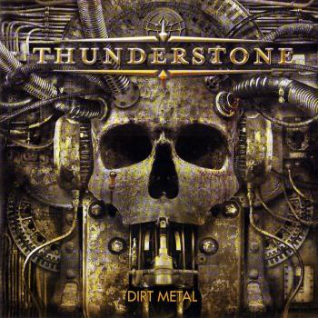 THUNDERSTONE - Dirt Metal