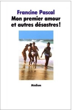 Mon premier amour et autres désastres