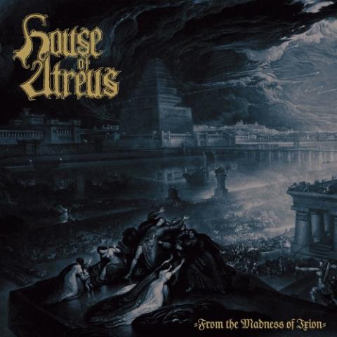 HOUSE OF ATREUS - Infos et extrait du nouvel album From The Madness Of Ixion
