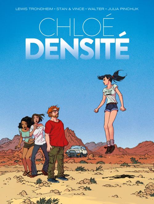 Chloe Densité - Trondheim & Stan & Vince & Walter & Pinchuk