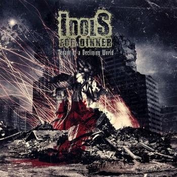 IDOLS FOR DINNER_Tenant Of A Declining World
