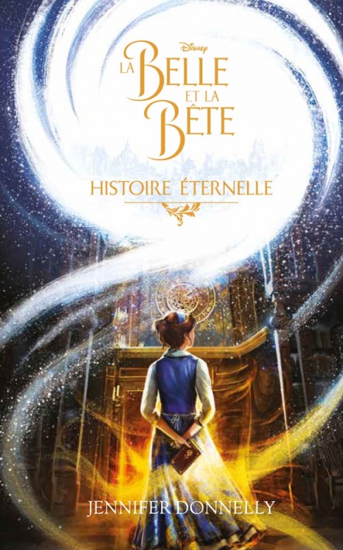 La belle et la bête : histoire éternelle - Jennifer Donnelly