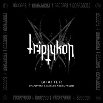 TRIPTYKON_Shatter