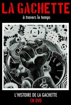 La Gachette, à travers le temps - DVD