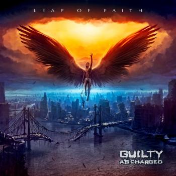 GUILTY AS CHARGED_Leap Of Faith